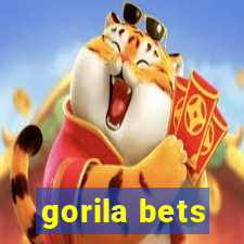 gorila bets